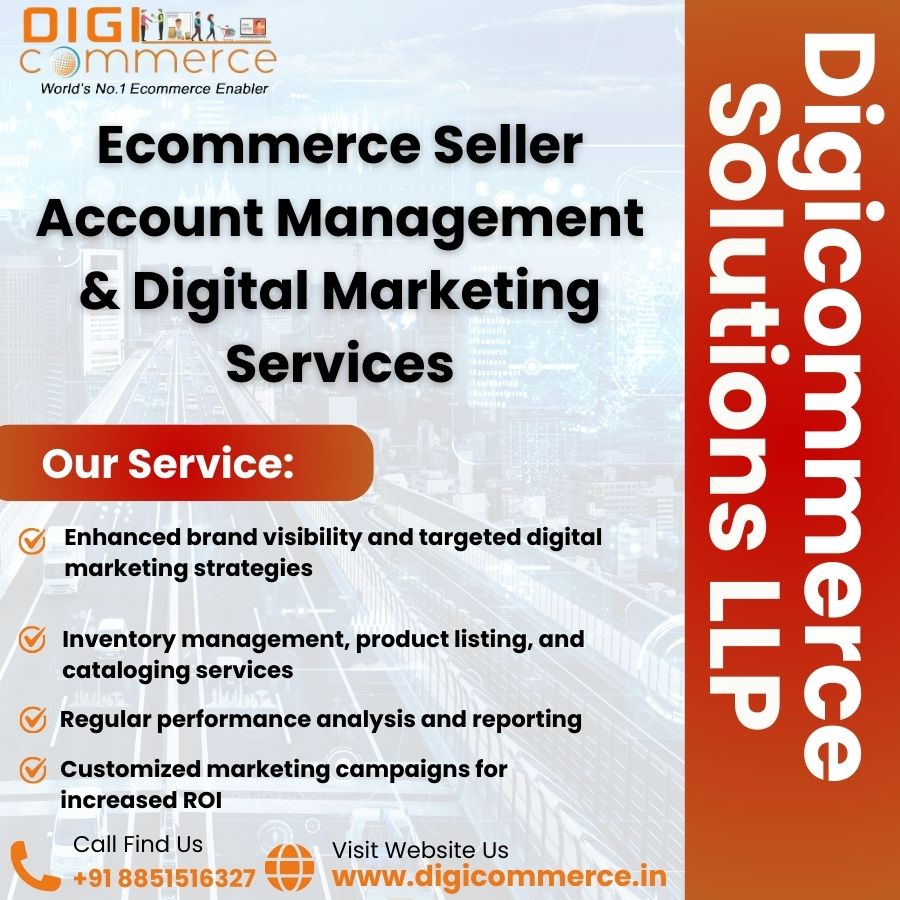 Ecommerce Seller Account Management & Digital Marketing Services - Digicommerce Solutions LLP